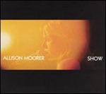Allison Moorer - Show (CD & DVD) [LIMITED EDITION]